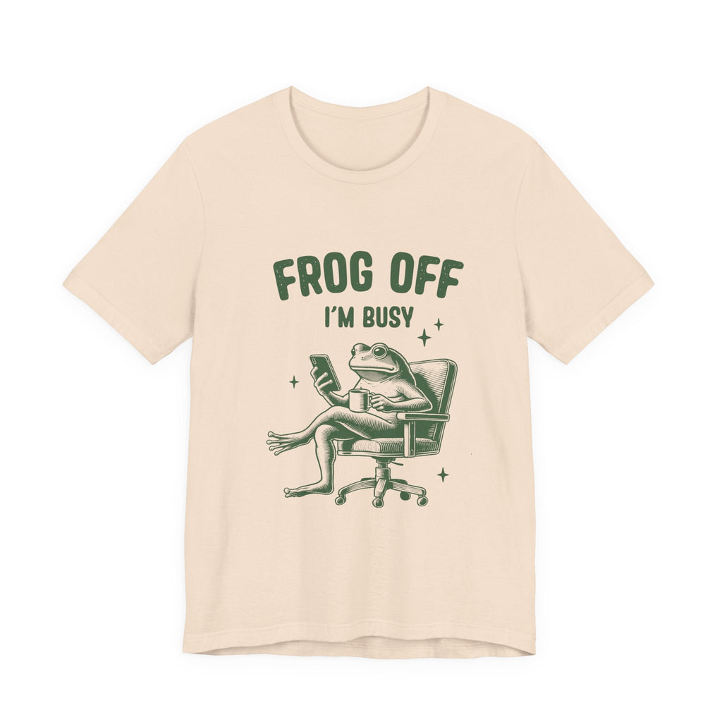 Frog Off Im Busy Shirt, Frog Pond TShirt, Meme Frog Shirt by Printify