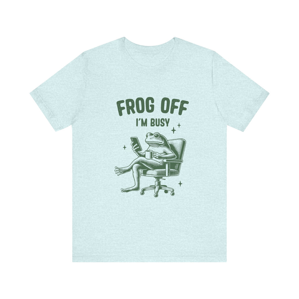 Frog Off Im Busy Shirt, Frog Pond TShirt, Meme Frog Shirt by Printify