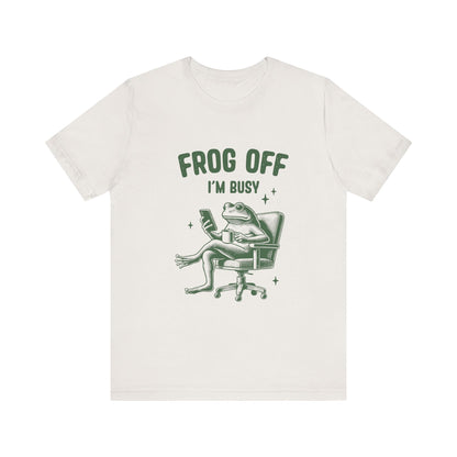 Frog Off Im Busy Shirt, Frog Pond TShirt, Meme Frog Shirt - Popbydesign
