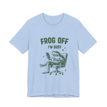 Frog Off Im Busy Shirt, Frog Pond TShirt, Meme Frog Shirt - Popbydesign