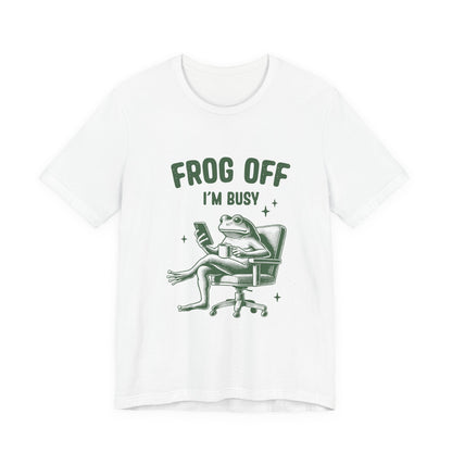 Frog Off Im Busy Shirt, Frog Pond TShirt, Meme Frog Shirt - Popbydesign