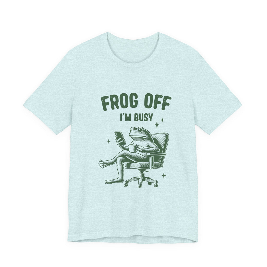 Frog Off Im Busy Shirt, Frog Pond TShirt, Meme Frog Shirt by Printify
