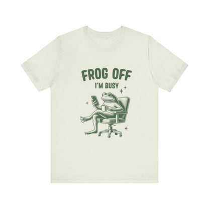 Frog Off Im Busy Shirt, Frog Pond TShirt, Meme Frog Shirt - Popbydesign