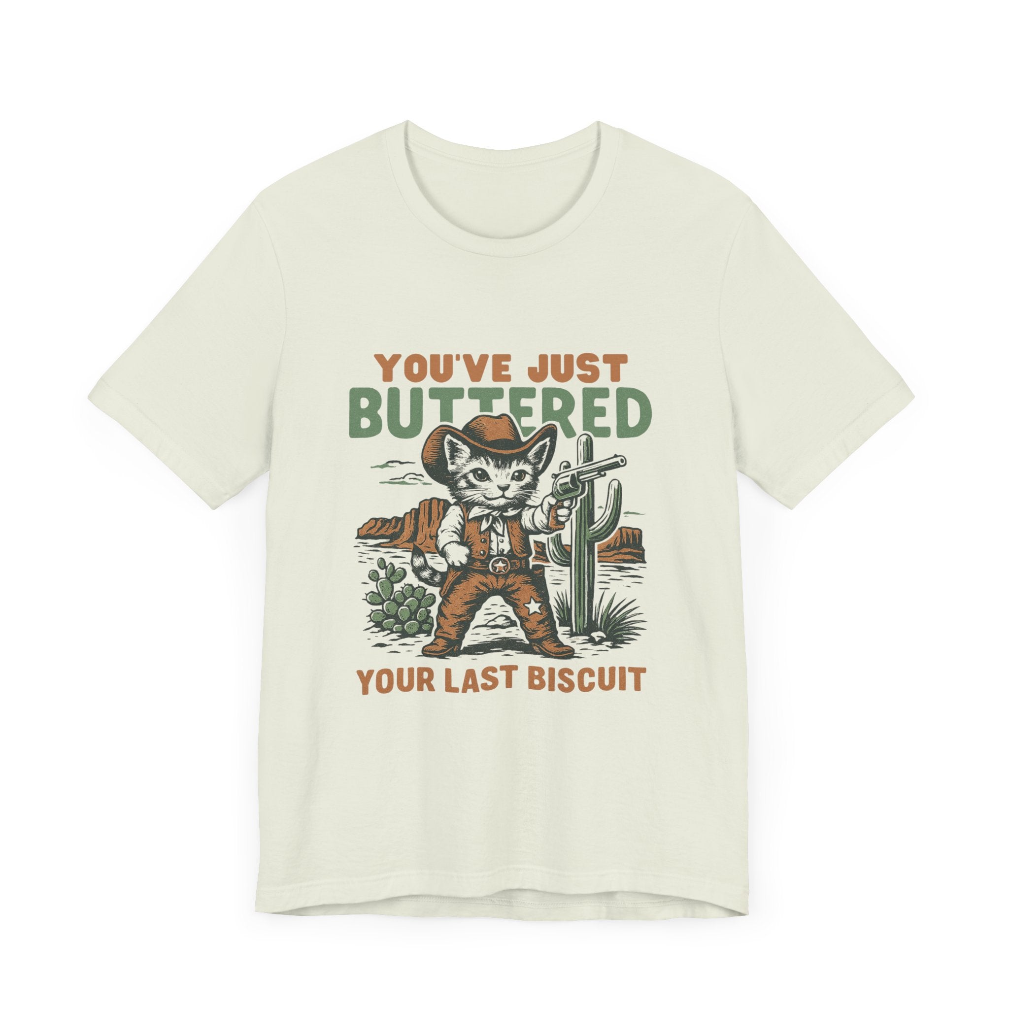 Funny Cowboy Cat Tshirt, You've Just Buttered Your Last Biscuit Shirt by PopCultureByDesign36