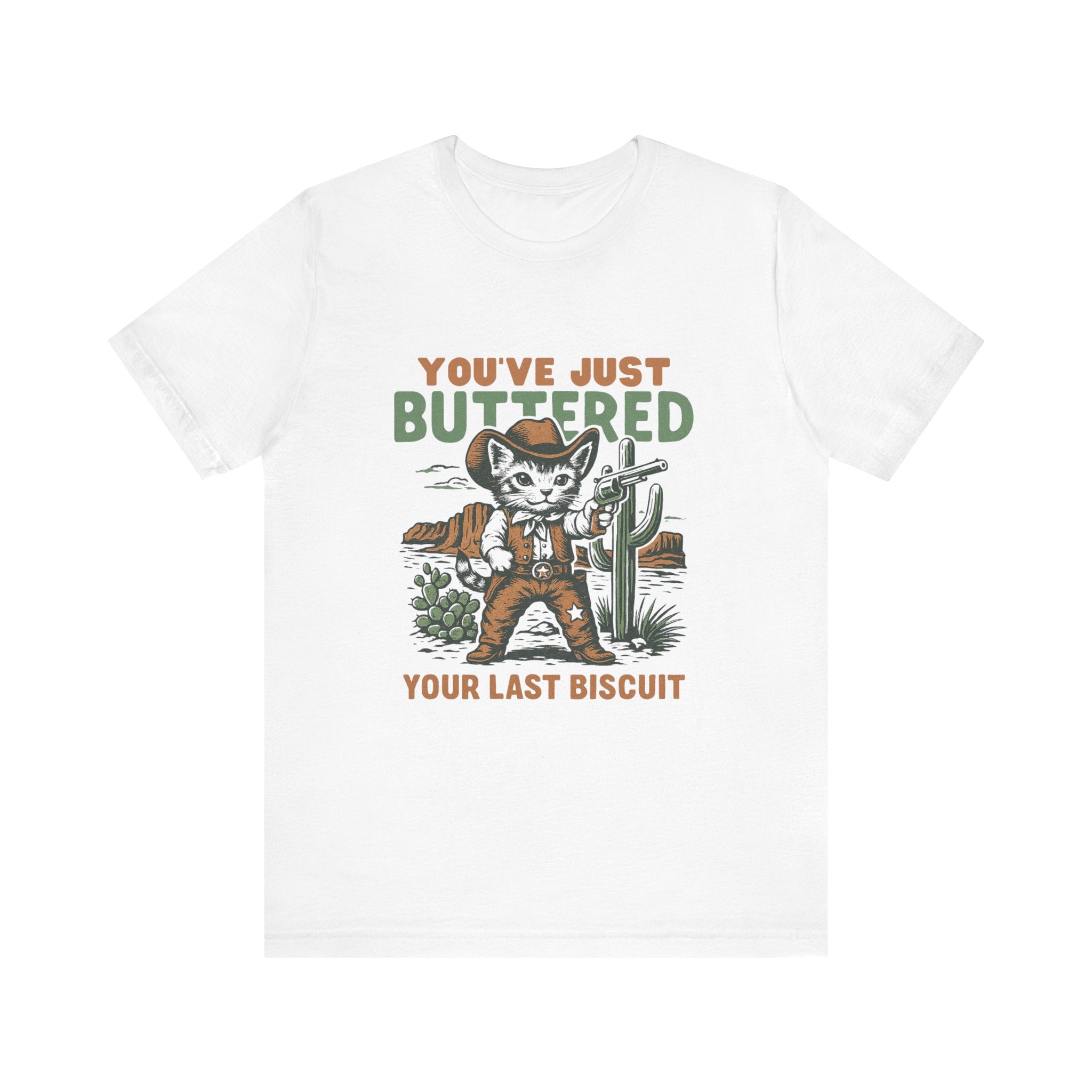 Funny Cowboy Cat Tshirt, You've Just Buttered Your Last Biscuit Shirt by PopCultureByDesign36