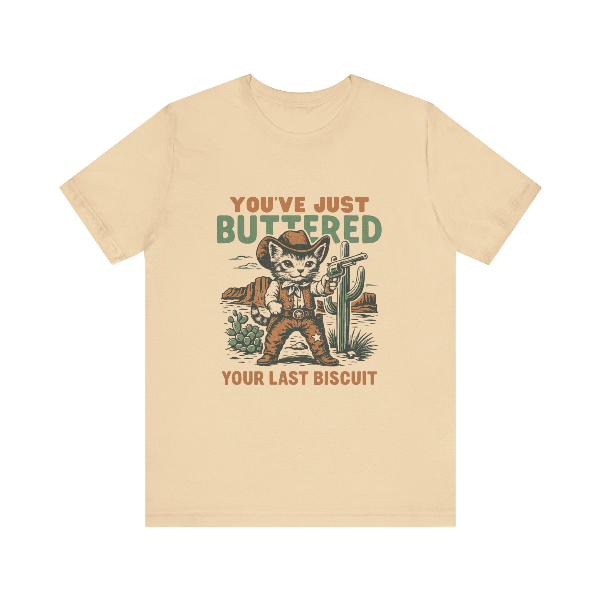 Funny Cowboy Cat Tshirt, You've Just Buttered Your Last Biscuit Shirt by PopCultureByDesign36