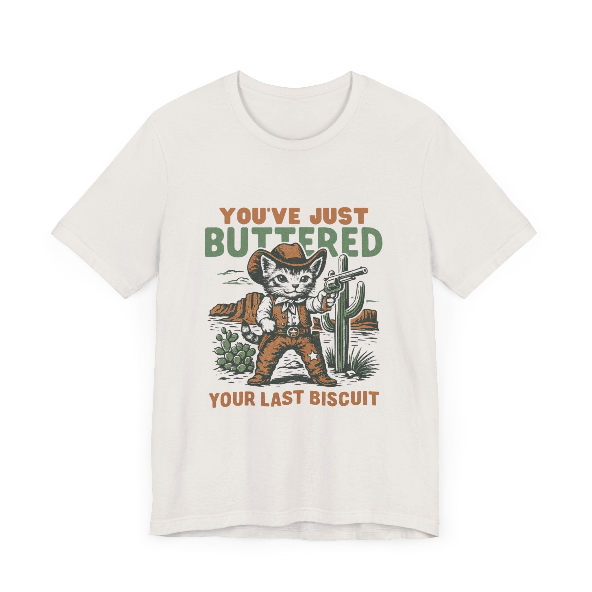 Funny Cowboy Cat Tshirt, You've Just Buttered Your Last Biscuit Shirt by PopCultureByDesign36