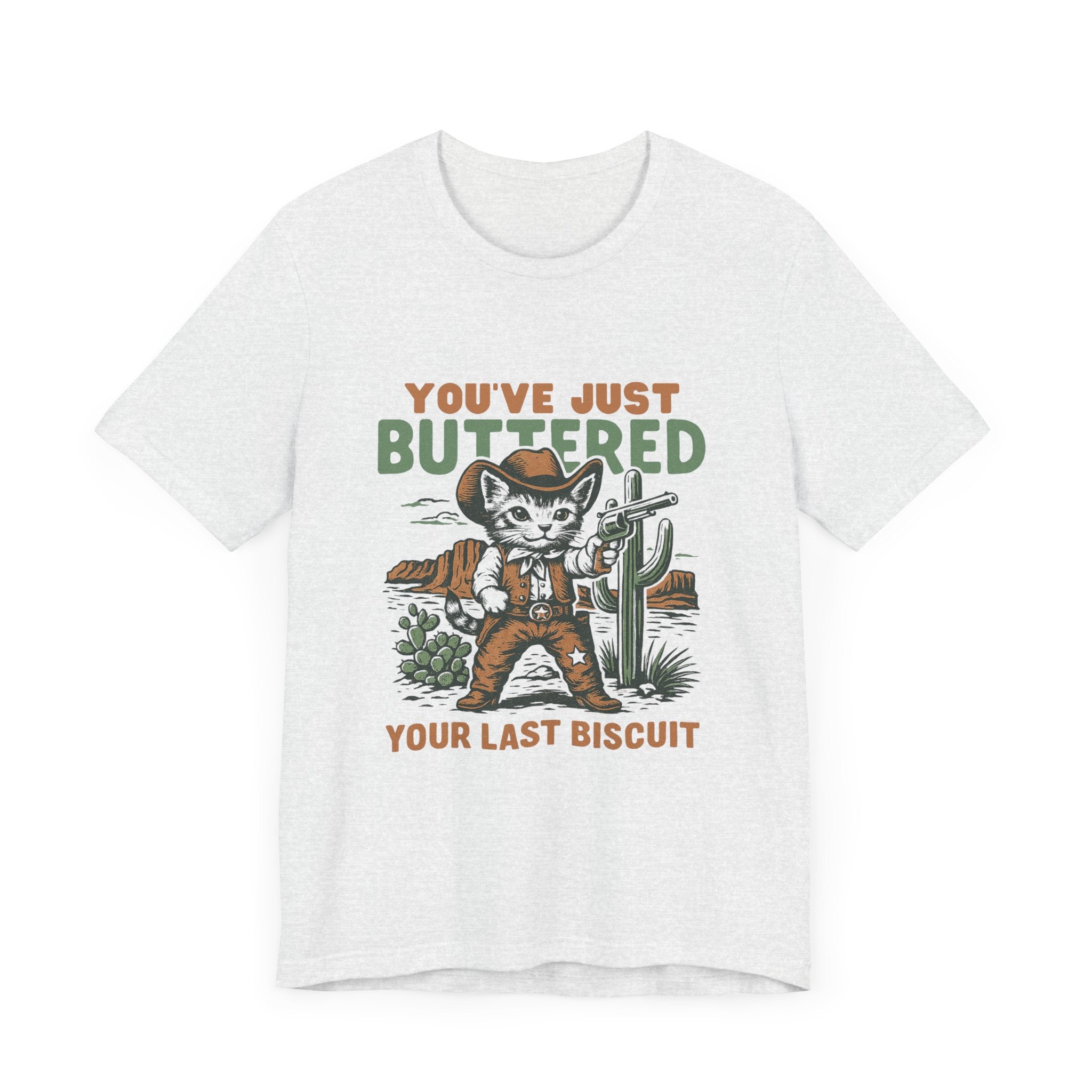 Funny Cowboy Cat Tshirt, You've Just Buttered Your Last Biscuit Shirt by PopCultureByDesign36
