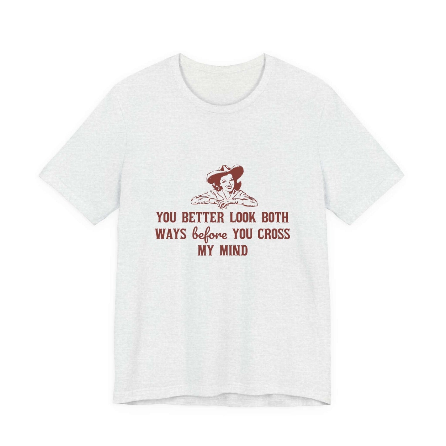 Funny Cowgirl Shirt, Humorous Top, Sarcastic Cowgirl Shirt - Popbydesign