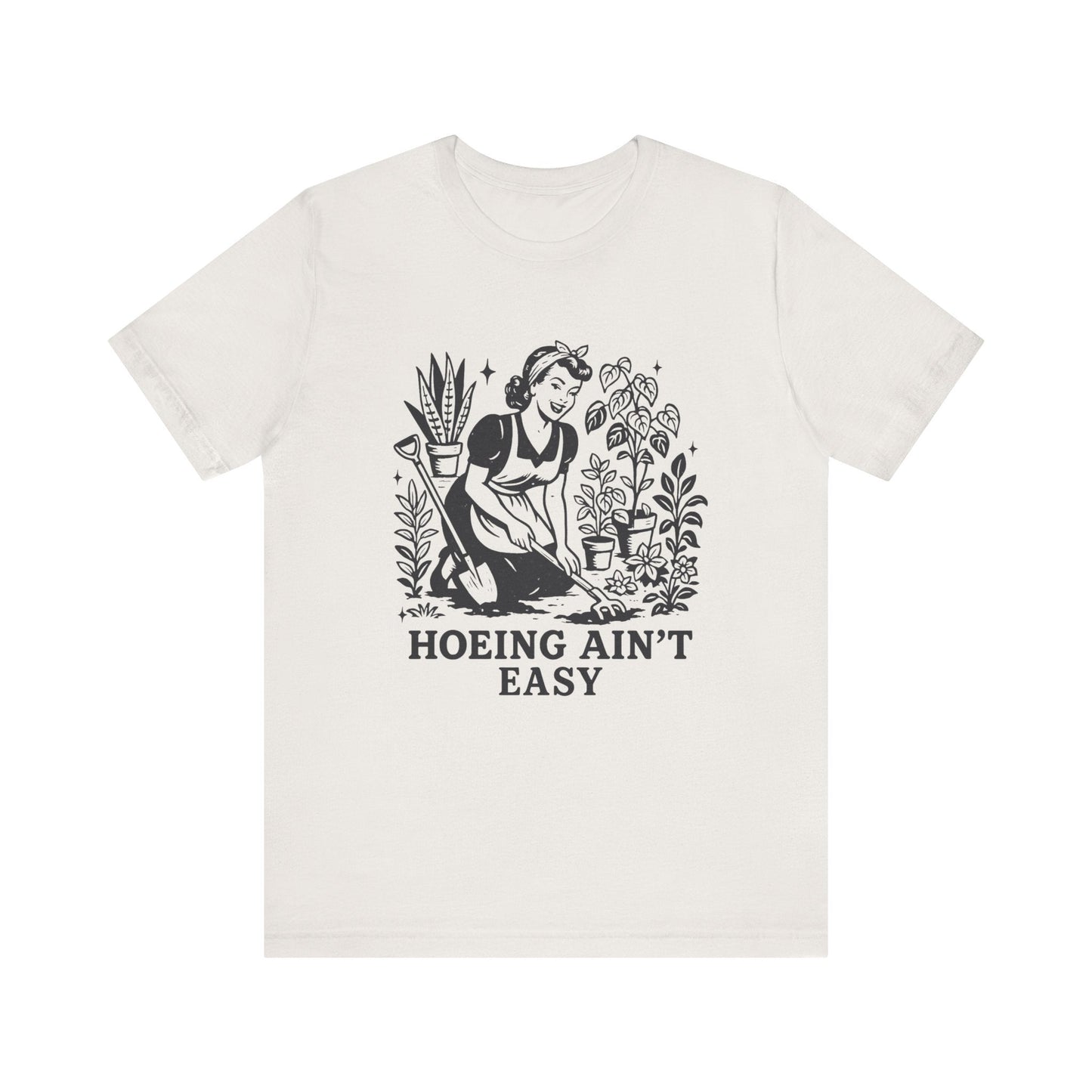Funny Gardening Shirt, Hoeing Aint Easy Shirt, Plant Shirt - Popbydesign