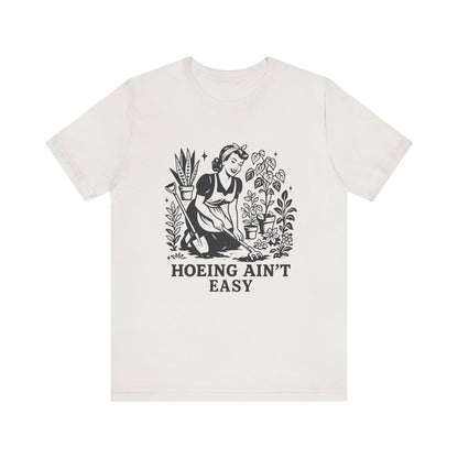 Funny Gardening Shirt, Hoeing Aint Easy Shirt, Plant Shirt - Popbydesign