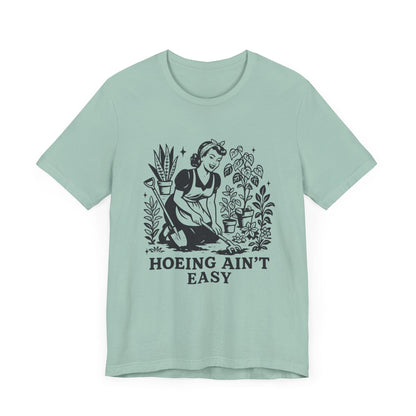 Funny Gardening Shirt, Hoeing Aint Easy Shirt, Plant Shirt - Popbydesign