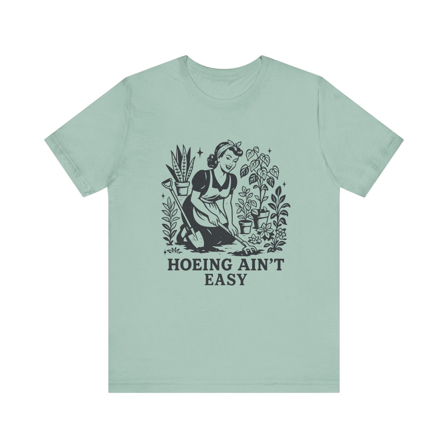 Funny Gardening Shirt, Hoeing Aint Easy Shirt, Plant Shirt - Popbydesign