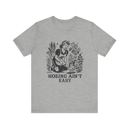 Funny Gardening Shirt, Hoeing Aint Easy Shirt, Plant Shirt - Popbydesign