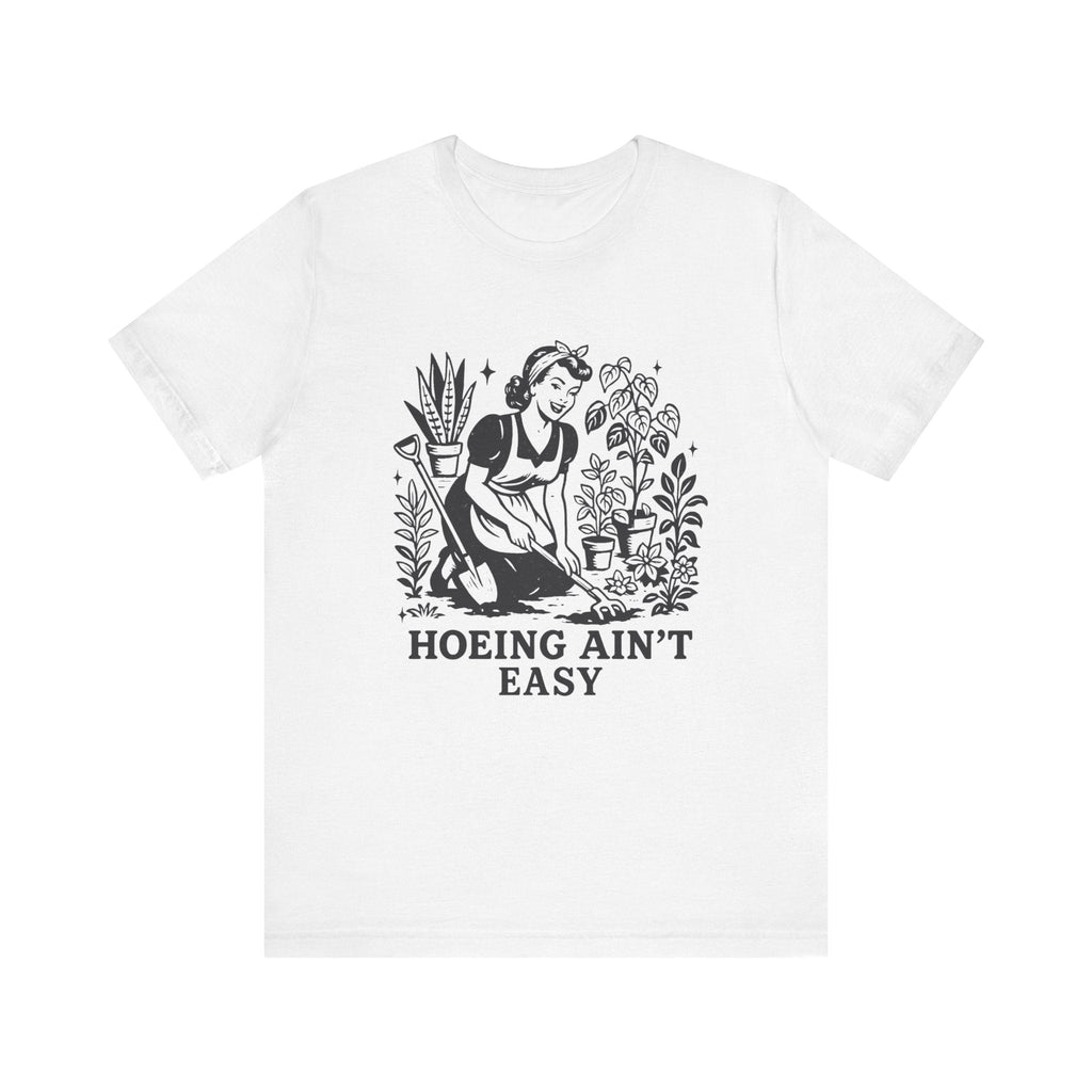 Funny Gardening Shirt, Hoeing Aint Easy Shirt, Plant Shirt by PopCultureByDesign36