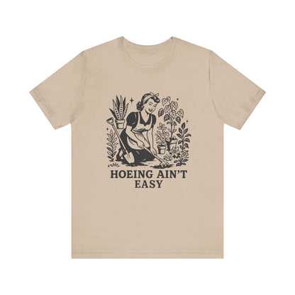 Funny Gardening Shirt, Hoeing Aint Easy Shirt, Plant Shirt - Popbydesign