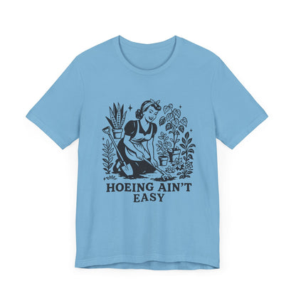 Funny Gardening Shirt, Hoeing Aint Easy Shirt, Plant Shirt - Popbydesign