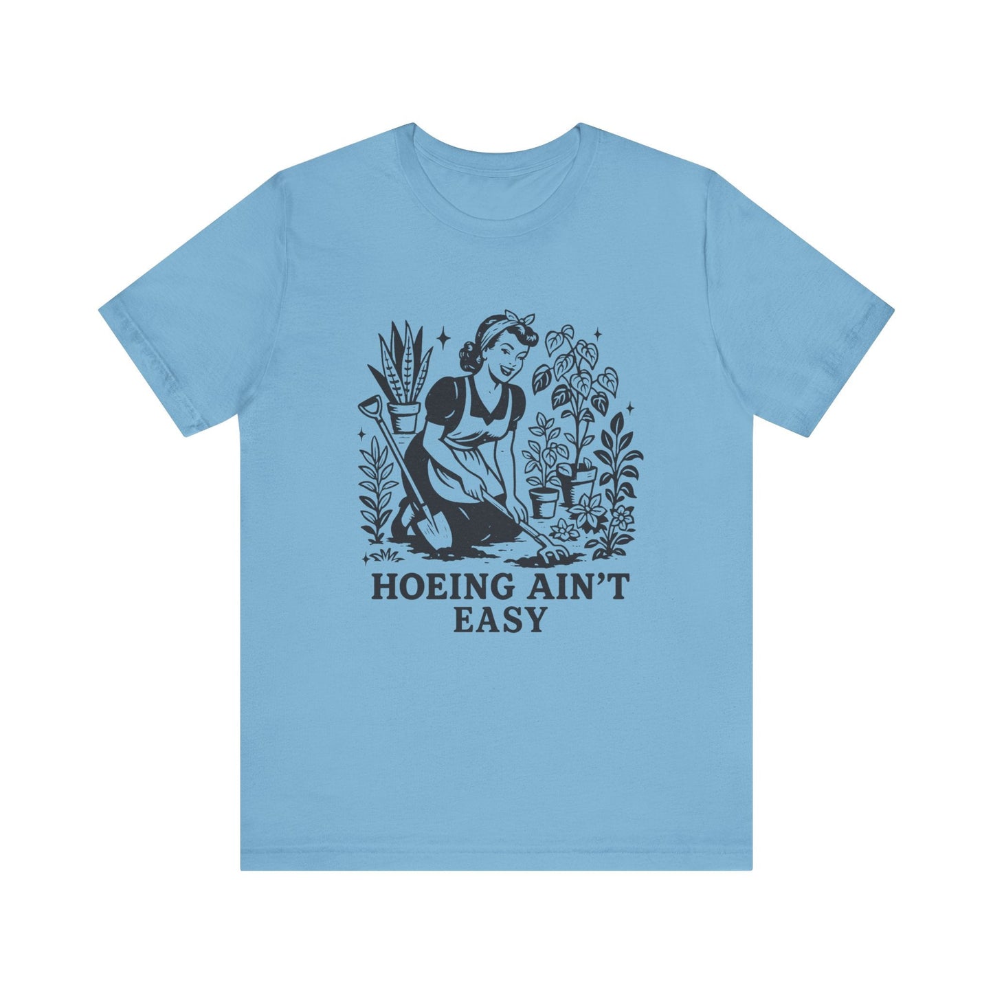 Funny Gardening Shirt, Hoeing Aint Easy Shirt, Plant Shirt - Popbydesign