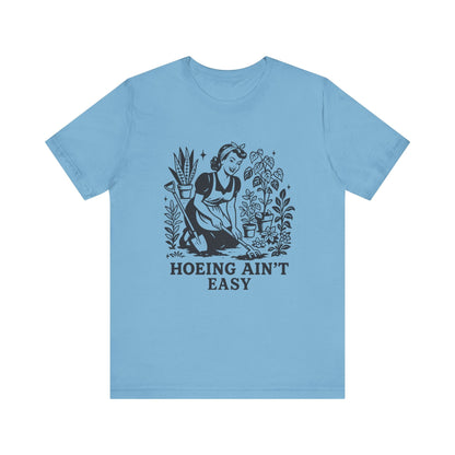 Funny Gardening Shirt, Hoeing Aint Easy Shirt, Plant Shirt - Popbydesign
