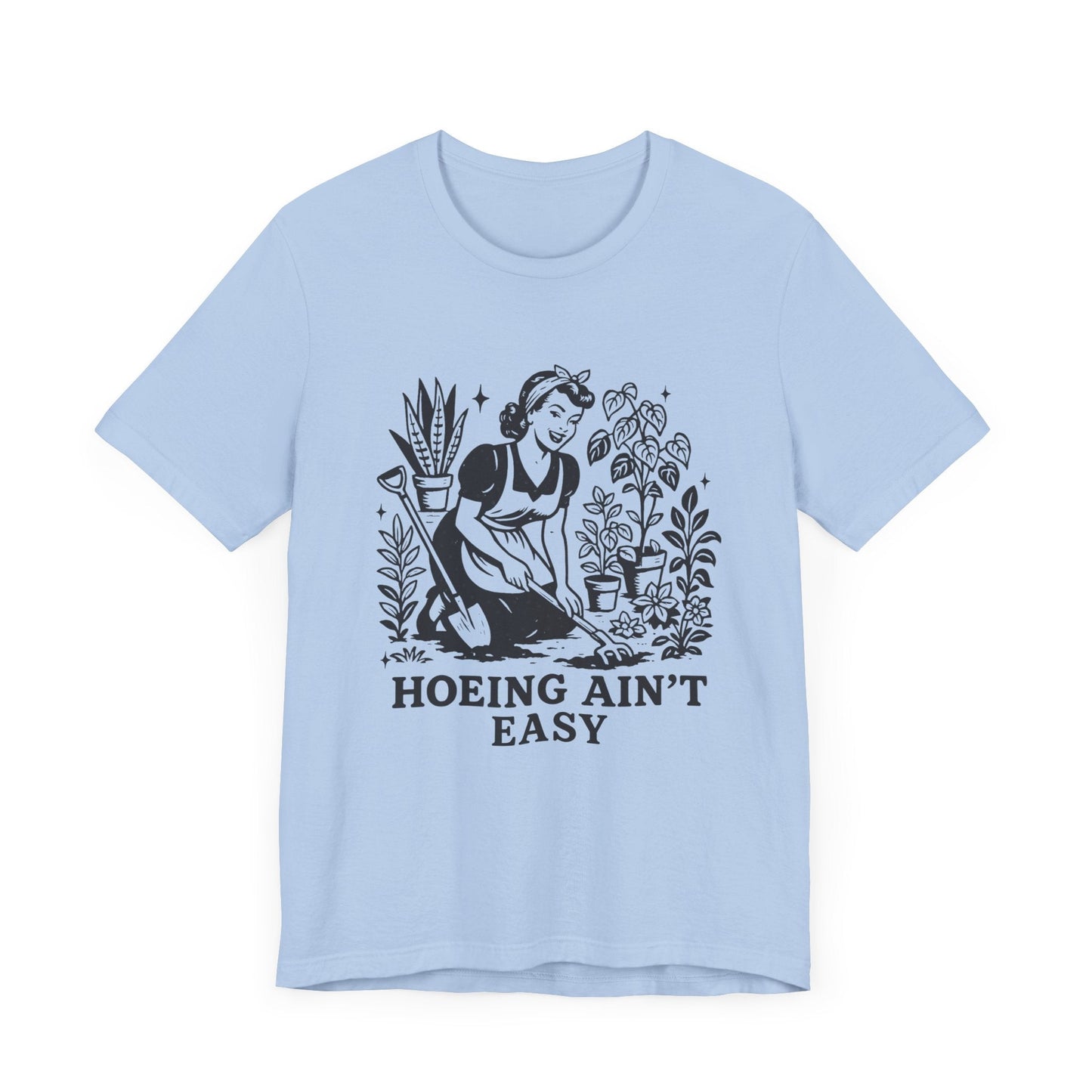 Funny Gardening Shirt, Hoeing Aint Easy Shirt, Plant Shirt - Popbydesign