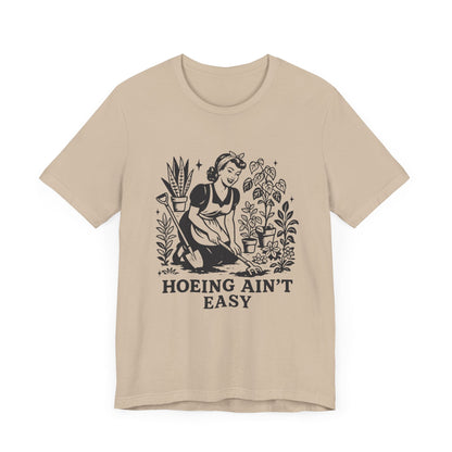 Funny Gardening Shirt, Hoeing Aint Easy Shirt, Plant Shirt - Popbydesign