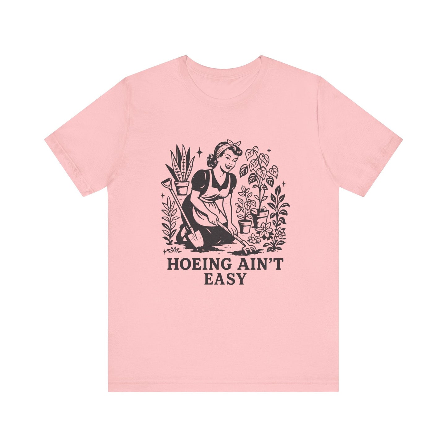Funny Gardening Shirt, Hoeing Aint Easy Shirt, Plant Shirt - Popbydesign