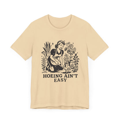 Funny Gardening Shirt, Hoeing Aint Easy Shirt, Plant Shirt - Popbydesign