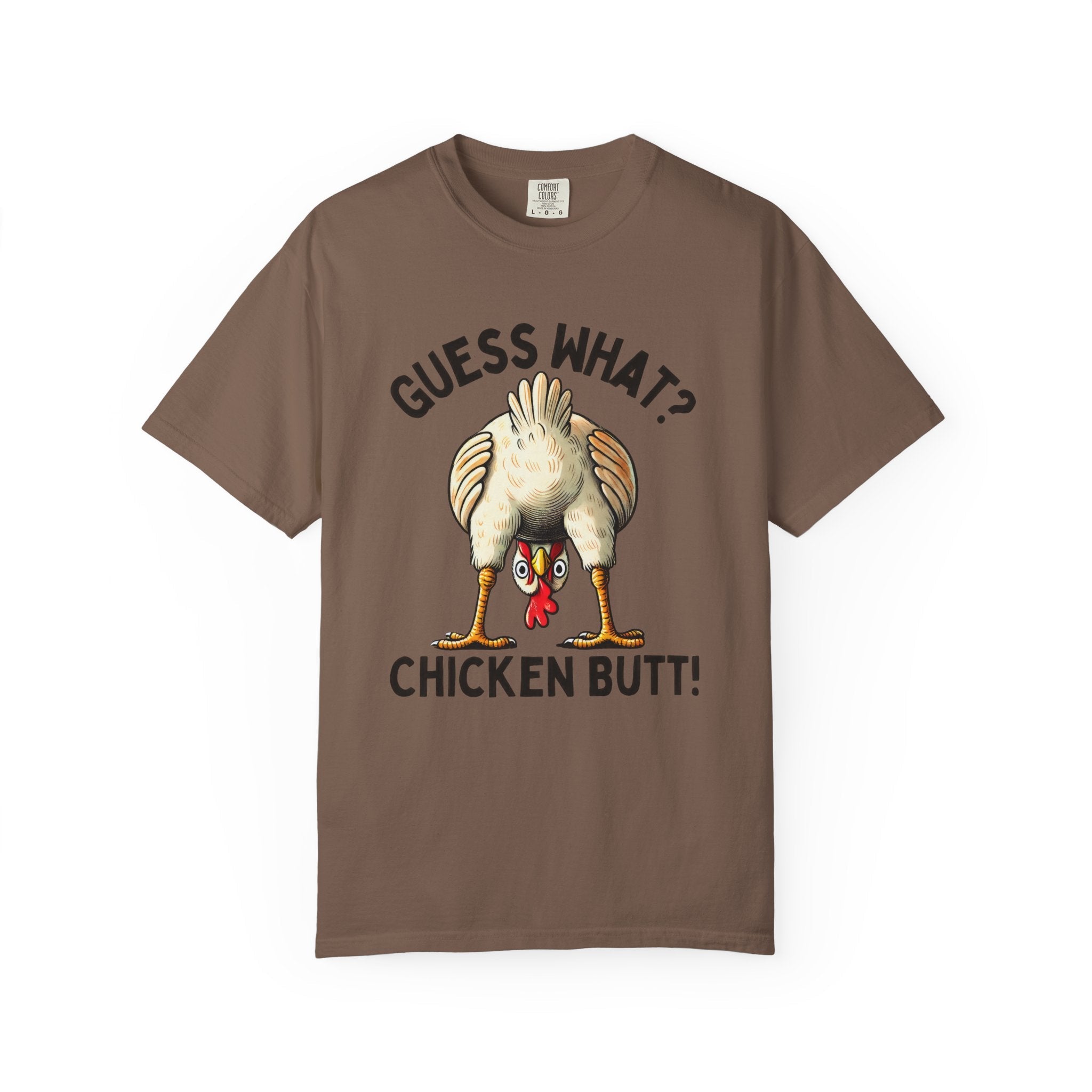 Funny Guess What Chicken Butt Humorous Chicken Lover Tee by Printify