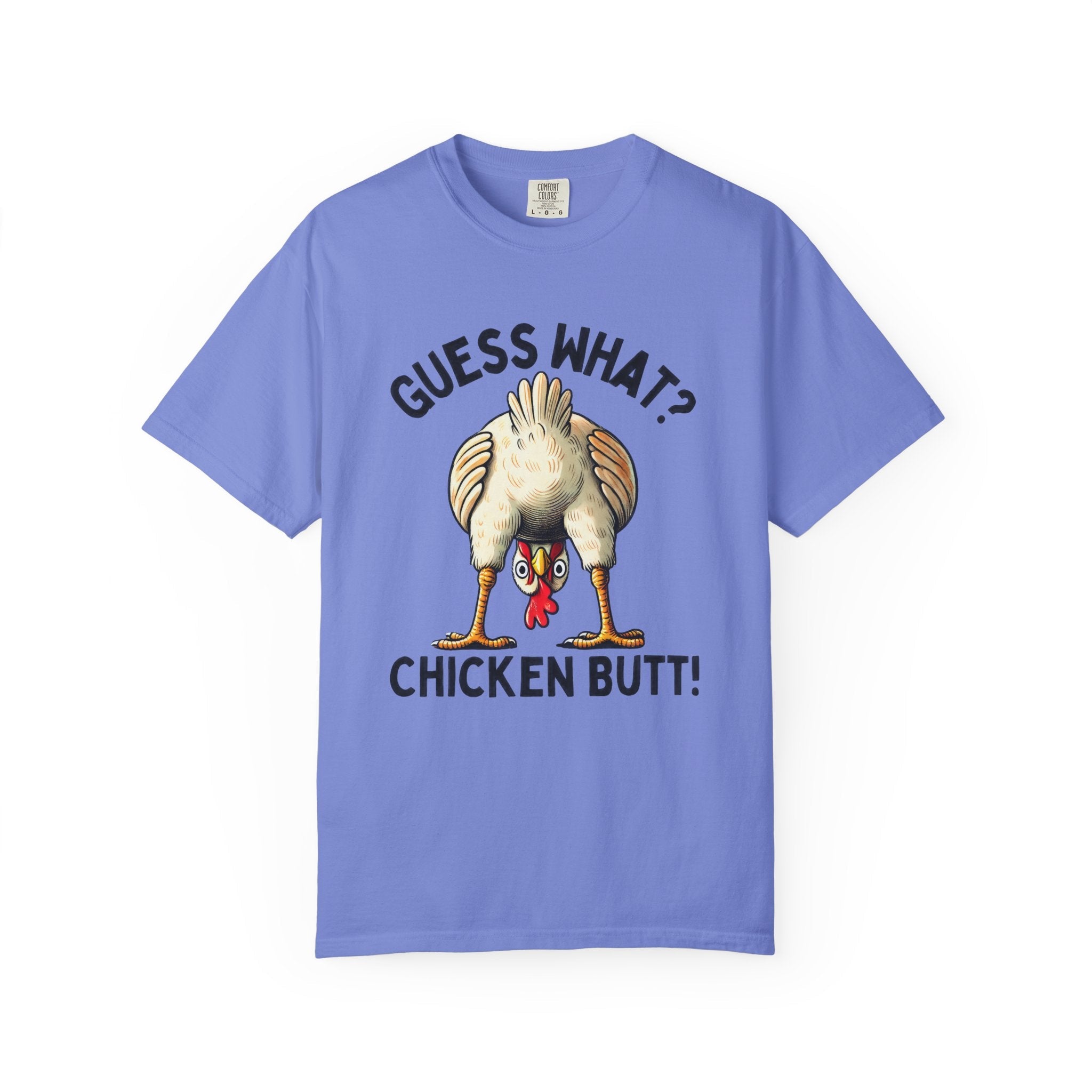 Funny Guess What Chicken Butt Humorous Chicken Lover Tee by Printify