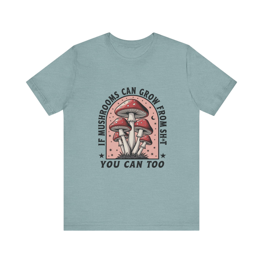 Funny Mushrooms Tee, Funny Motivational Shirt, Mushroom Lover by PopCultureByDesign36