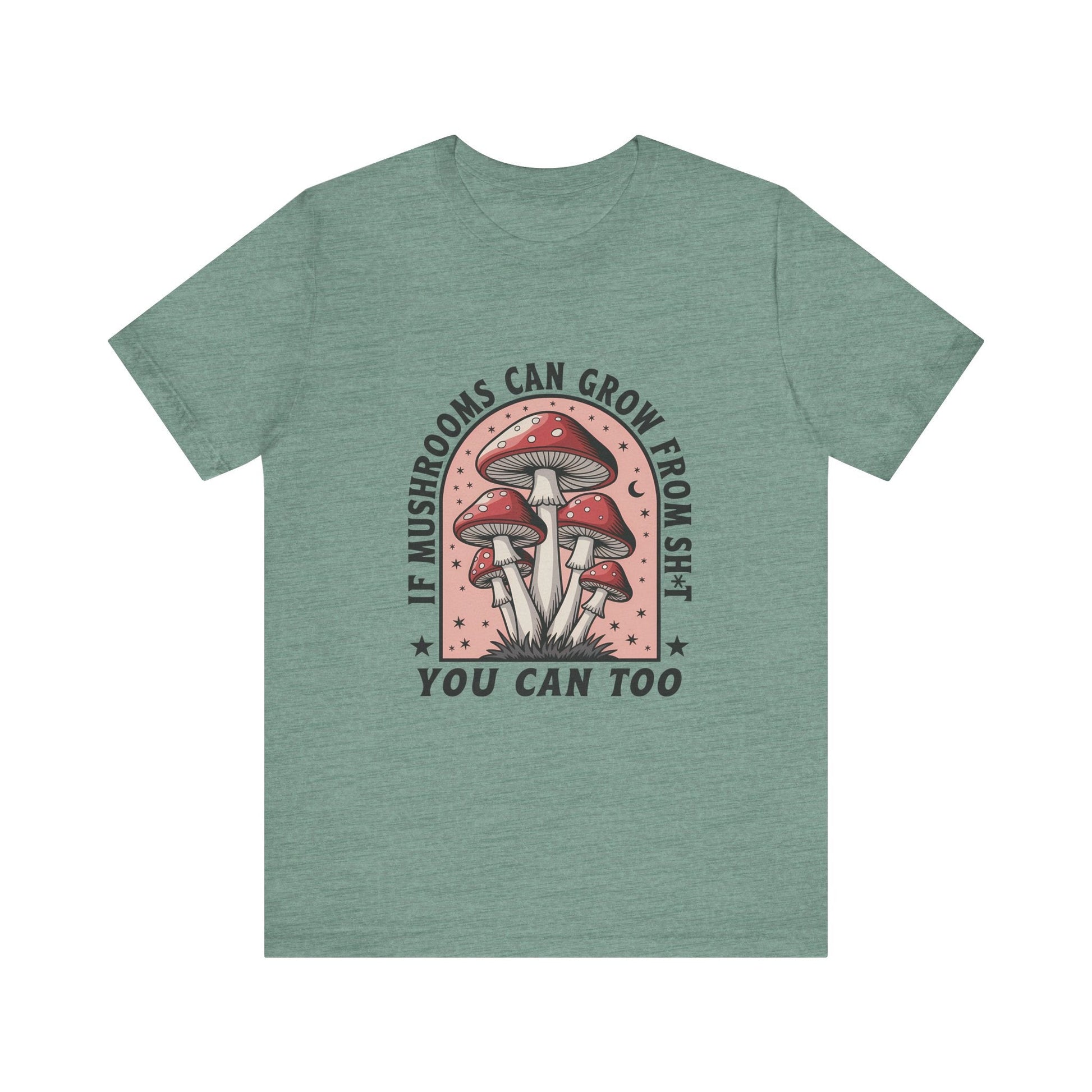 Funny Mushrooms Tee, Funny Motivational Shirt, Mushroom Lover - Popbydesign