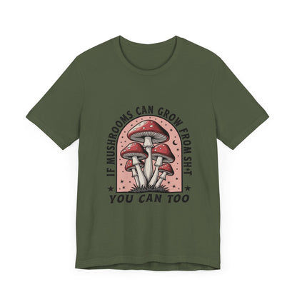 Funny Mushrooms Tee, Funny Motivational Shirt, Mushroom Lover - Popbydesign