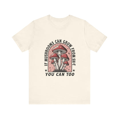 Funny Mushrooms Tee, Funny Motivational Shirt, Mushroom Lover - Popbydesign
