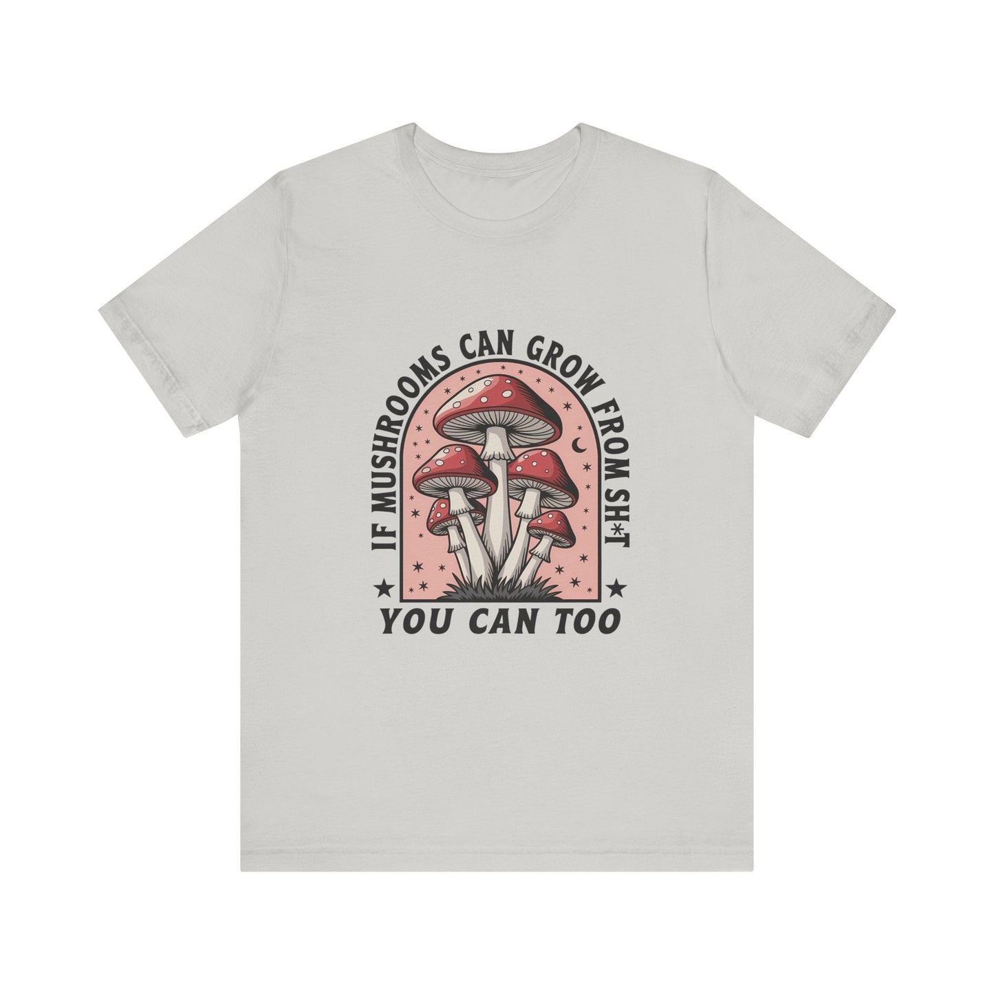 Funny Mushrooms Tee, Funny Motivational Shirt, Mushroom Lover - Popbydesign