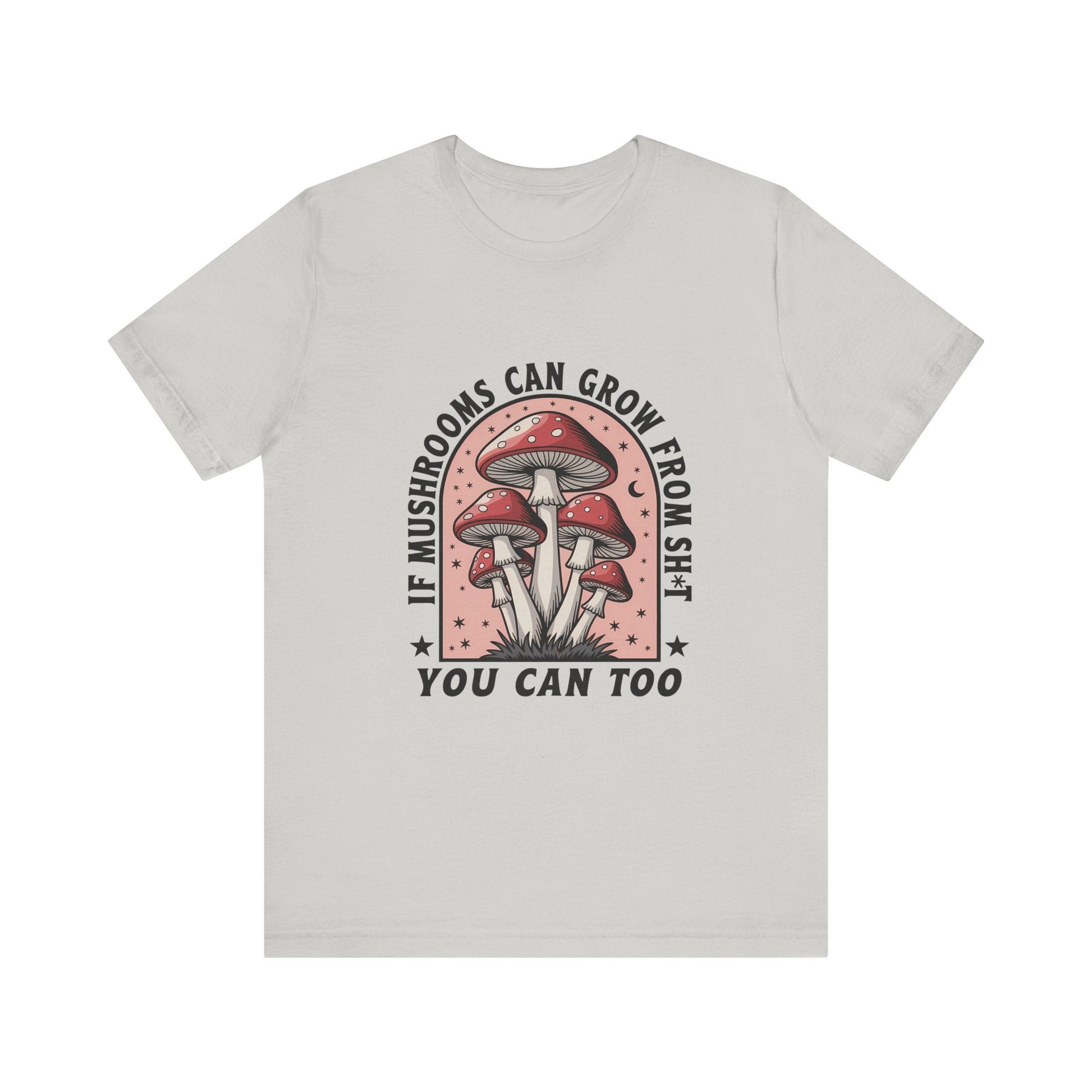 Funny Mushrooms Tee, Funny Motivational Shirt, Mushroom Lover - Popbydesign