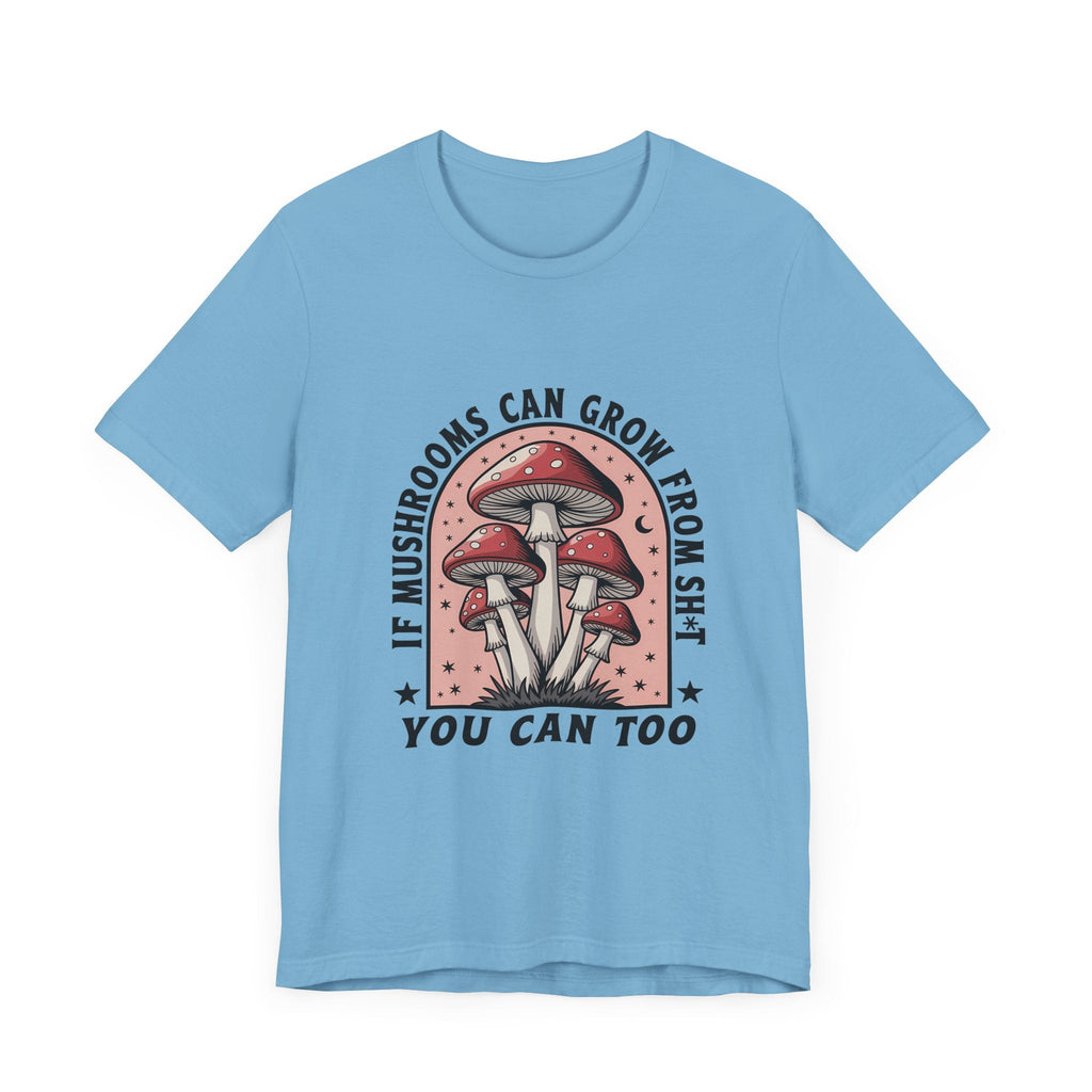 Funny Mushrooms Tee, Funny Motivational Shirt, Mushroom Lover by PopCultureByDesign36