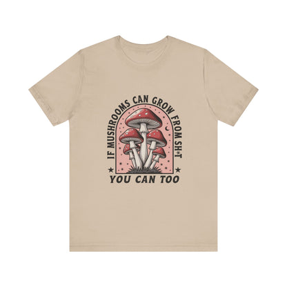 Funny Mushrooms Tee, Funny Motivational Shirt, Mushroom Lover - Popbydesign