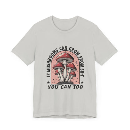 Funny Mushrooms Tee, Funny Motivational Shirt, Mushroom Lover - Popbydesign