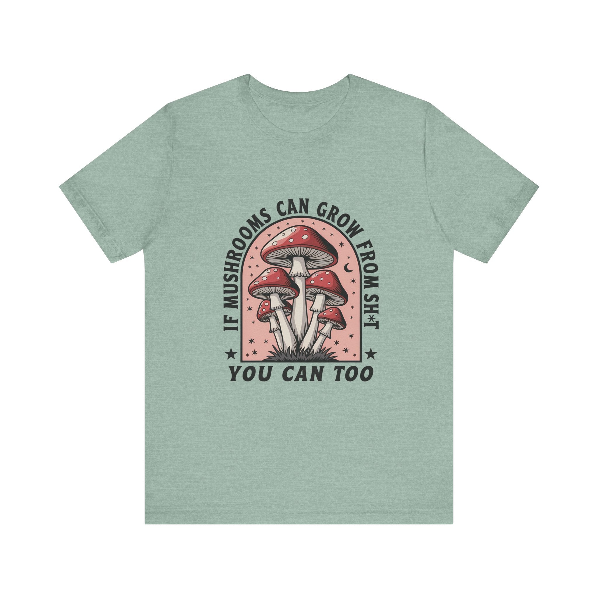 Funny Mushrooms Tee, Funny Motivational Shirt, Mushroom Lover by PopCultureByDesign36