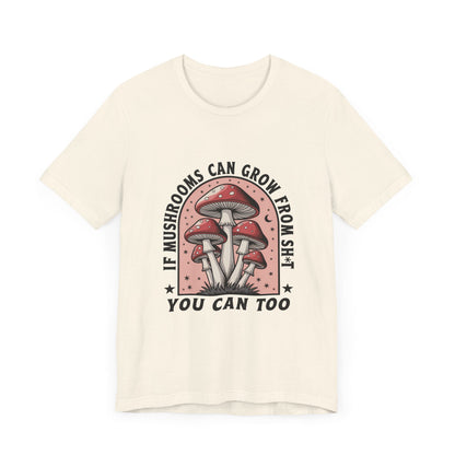 Funny Mushrooms Tee, Funny Motivational Shirt, Mushroom Lover - Popbydesign