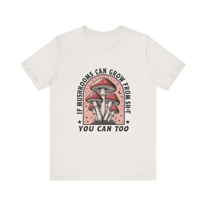 Funny Mushrooms Tee, Funny Motivational Shirt, Mushroom Lover - Popbydesign