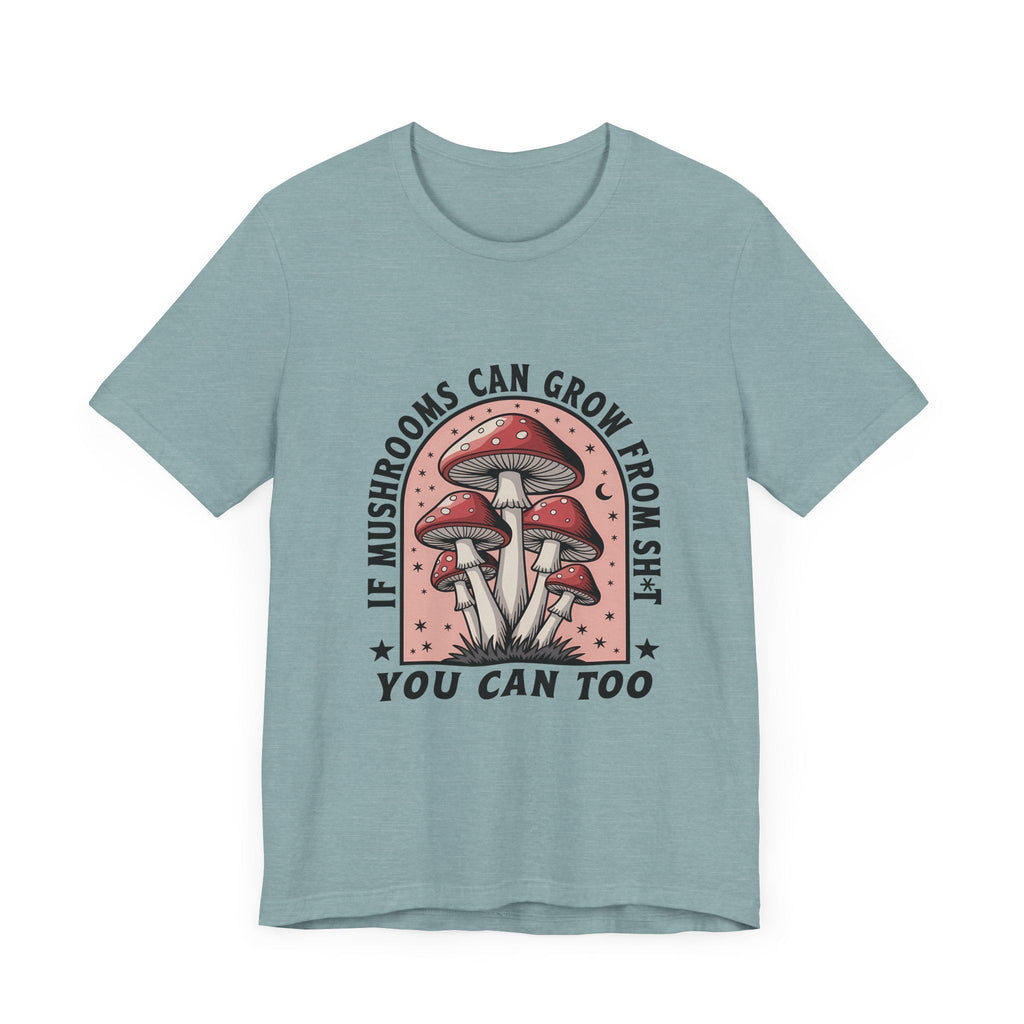 Funny Mushrooms Tee, Funny Motivational Shirt, Mushroom Lover by PopCultureByDesign36