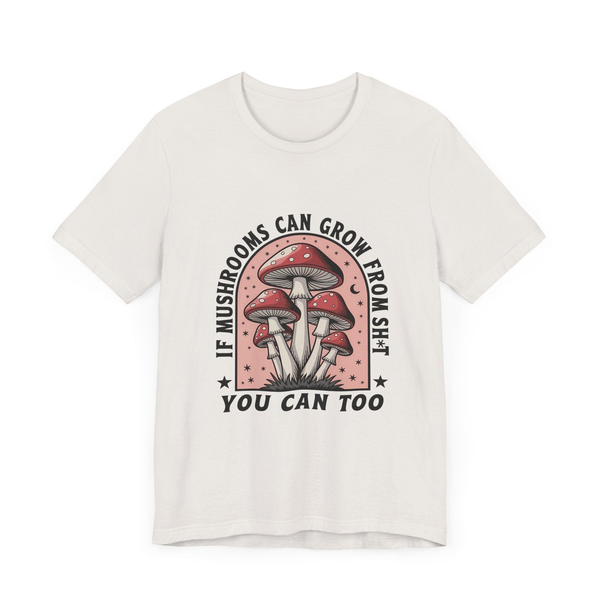 Funny Mushrooms Tee, Funny Motivational Shirt, Mushroom Lover - Popbydesign