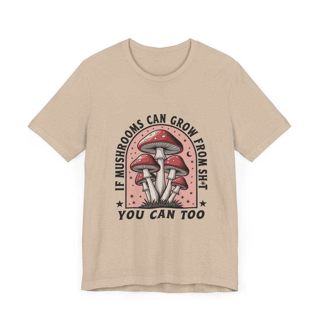 Funny Mushrooms Tee, Funny Motivational Shirt, Mushroom Lover by PopCultureByDesign36