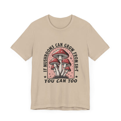 Funny Mushrooms Tee, Funny Motivational Shirt, Mushroom Lover - Popbydesign