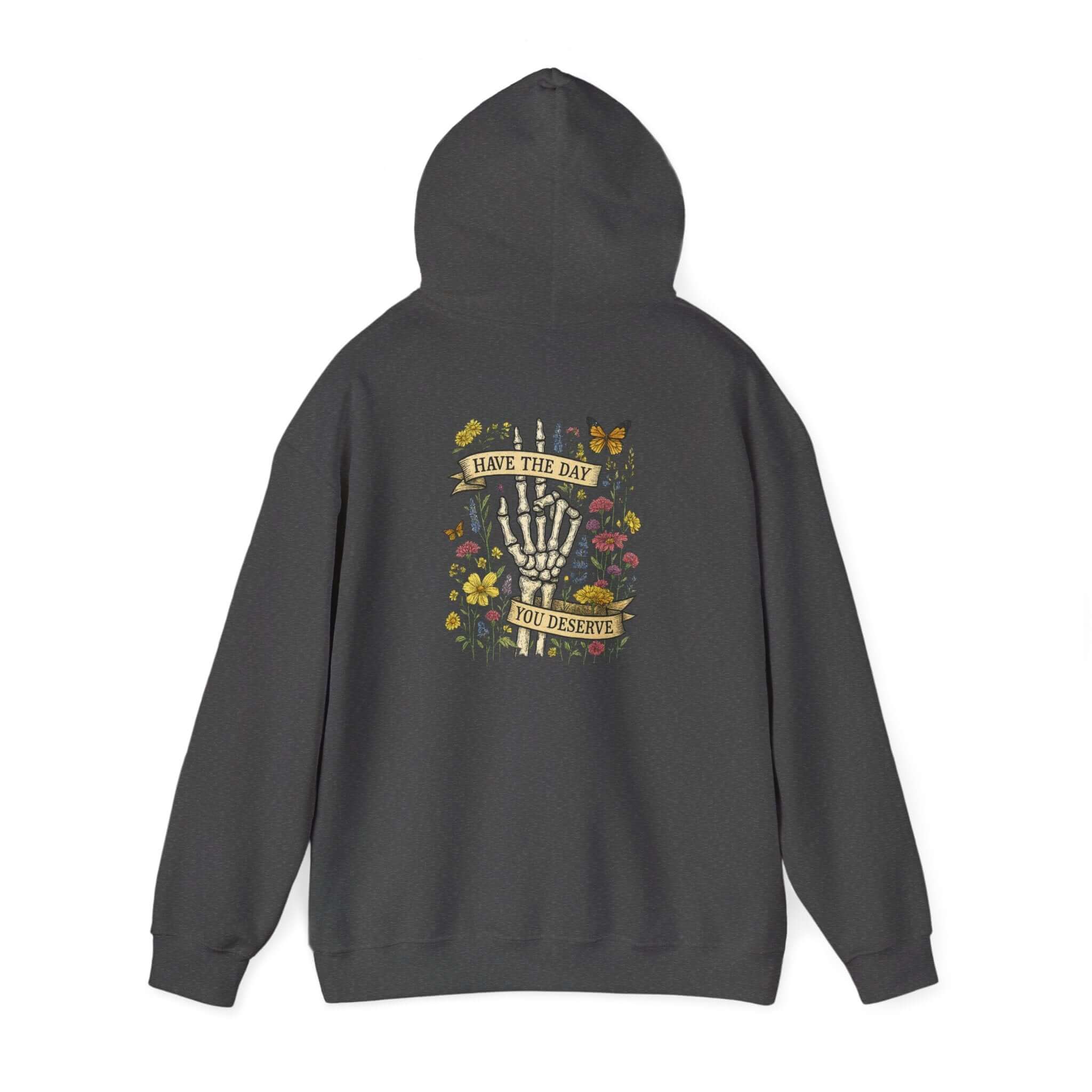 Have The Day You Deserve Hoodie, Motivational Sweatshirt, Inspo Hoodie by PopCultureByDesign36
