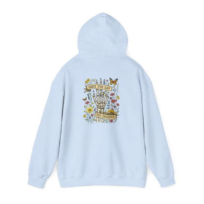 Have The Day You Deserve Hoodie, Motivational Sweatshirt, Inspo Hoodie - Popbydesign