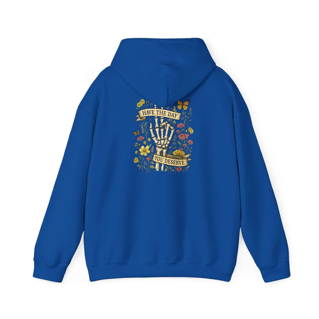 Have The Day You Deserve Hoodie, Motivational Sweatshirt, Inspo Hoodie by PopCultureByDesign36