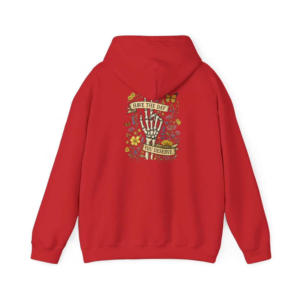 Have The Day You Deserve Hoodie, Motivational Sweatshirt, Inspo Hoodie by PopCultureByDesign36