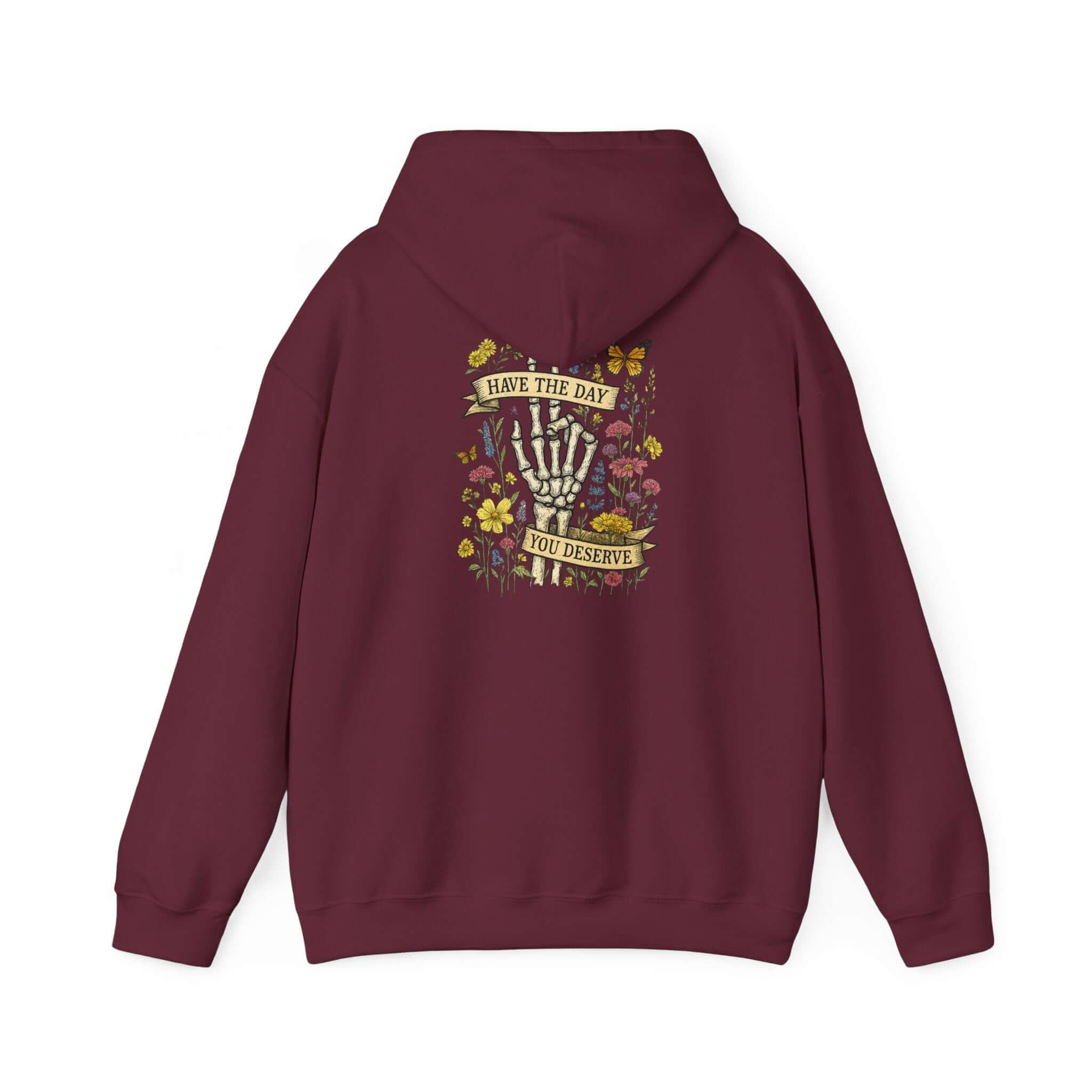 Have The Day You Deserve Hoodie, Motivational Sweatshirt, Inspo Hoodie by PopCultureByDesign36